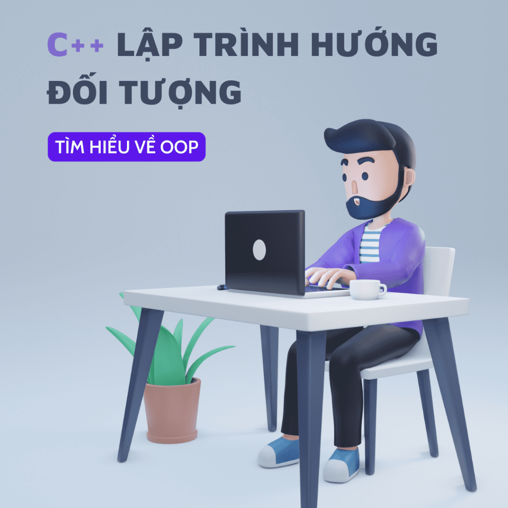 Tìm hiểu về lập trình hướng đối tượng (OOP) trong C++